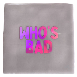 Who's bad