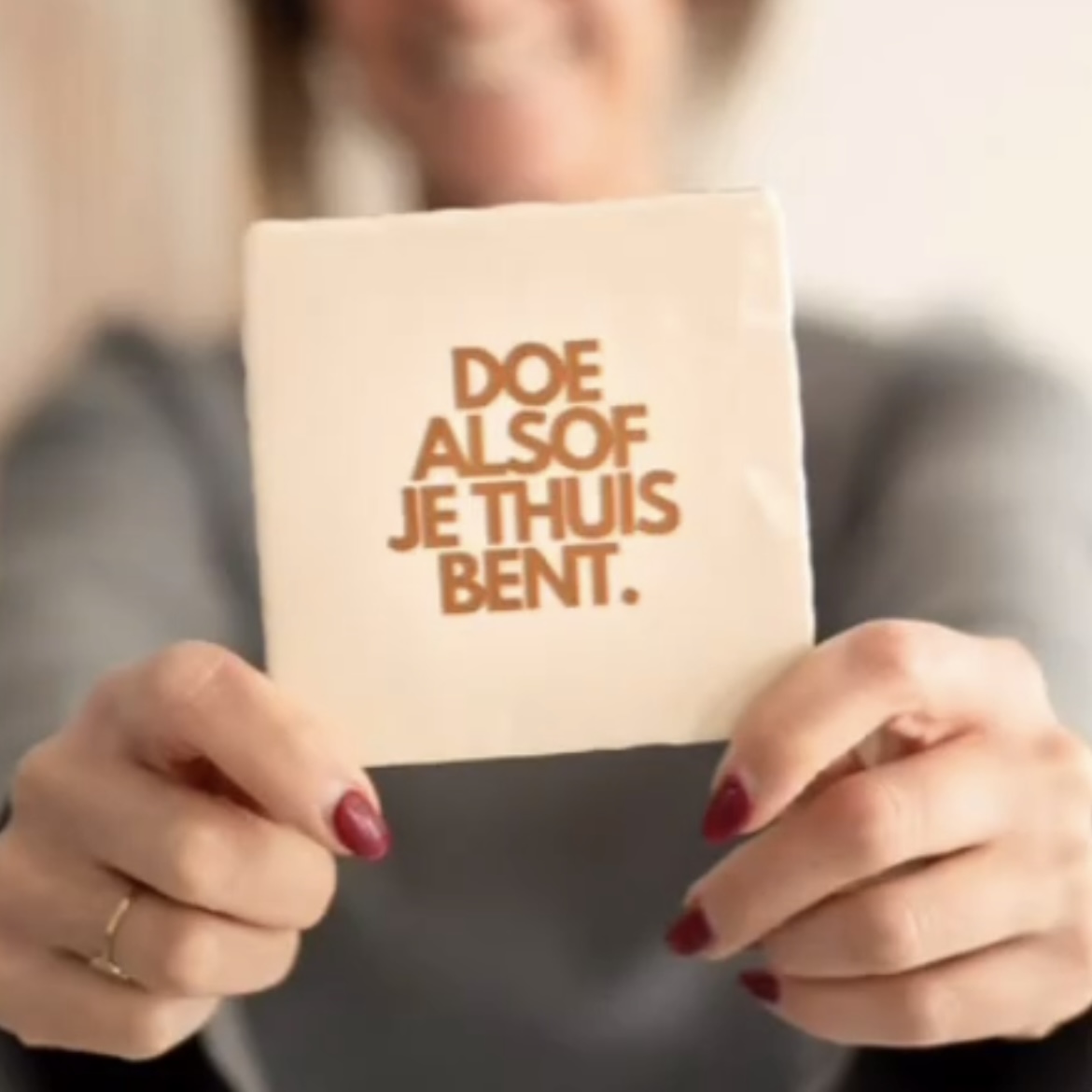Doe alsof je thuis bent.