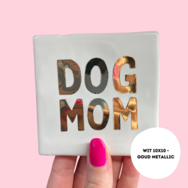 Dog mom - quote tegel