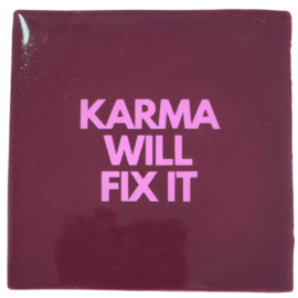 Karma will fix it