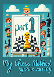 My Chess Method Part 1