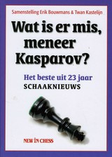 Wat is er mis meneer Kasparov?