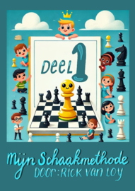 Mijn Schaakmethode Deel 1