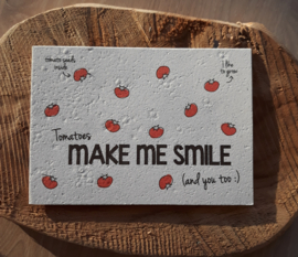 Tomatoes make me smile (and you too :)