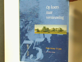 Op koers naar vernieuwing   Paes Groep 75 jaar