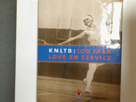 KNLTB :100 jaar Love En Service