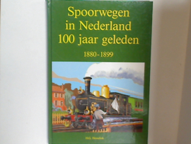 Spoorwegen in Nederland 100 jaar geleden 1880-1899