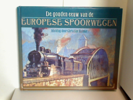 De Gouden eeuw van de EUROPESE SPOORWEGEN