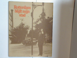 ROTTERDAM BLIJFT MIJN STAD