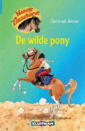 Manage de Zonnehoeve - De wilde pony - Gertrud Jetten