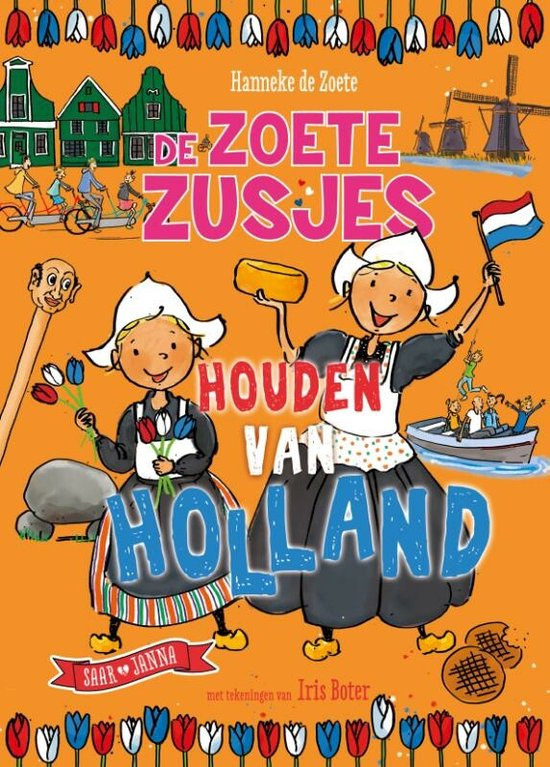 De Zoete Zusjes Houden van Holland - Hanneke de Zoete
