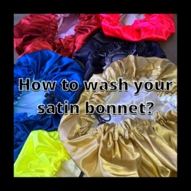 How to wash my  satin bonnet?
