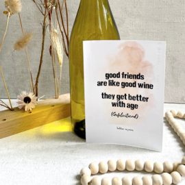 Good Friends Are Like Good Wine - Wijnetiket