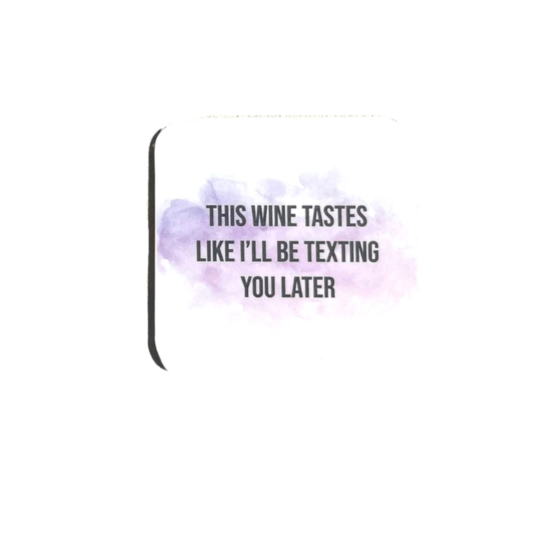 Wijn onderzetter - Text you later - Wijncadeau