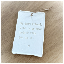 Tegel hanger | My best friend ....