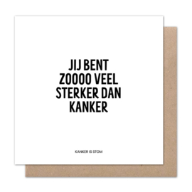 Kaart ‘Jij bent zooo veel sterker dan kanker’