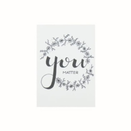 Kaart ‘You matter’