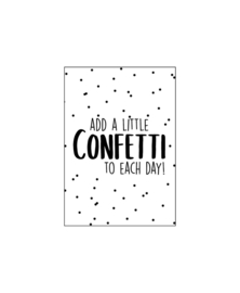 Minikaartje ‘Add a little confetti to each day’