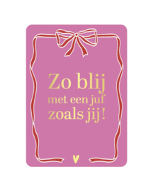 Kaart ‘Zo blij met een juf zoals jij!