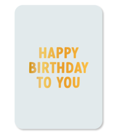 Kaart ‘Happy birthday to you’