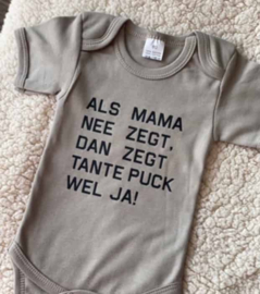 Als mama nee zegt dan zegt Tante wel JA!!! - Rompertje