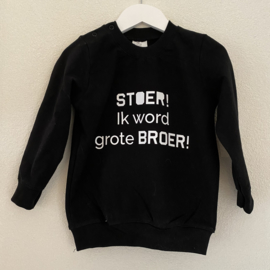 Sweater  -  STOER ik word grote BROER!