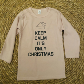 Keep calm it’s only christmas Shirtje