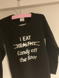 Shirtje  -  I eat (Healthy) candy off the floor