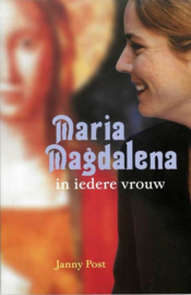 Janny Post - Maria Magdalena in iedere vrouw