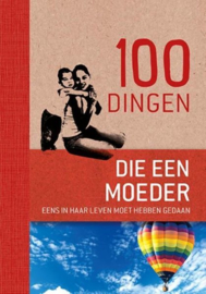 Maren Eberlein - 100 dingen die elke moeder eens in haar leven moet hebben gedaan
