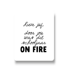 Sticker 'Lieve juf, door jou was dit jaar ON FIRE' (5st)