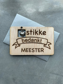 Hartstikke bedankt meester