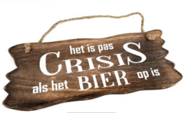 Wandbordje is pas crisis als het bier op is