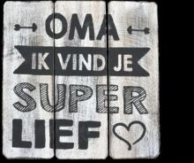 Tekstbord - Hout - Antique White - Oma ik vind je super lief - 20x20cm