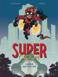 Supergroom - Deel 1 - superheld tegen wil en dank - sc - 2021