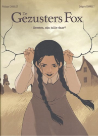 Gezusters Fox, De - Deel 1 - Geesten, zijn jullie daar?  - hc - Collectie Bamboe - SAGA - 2018