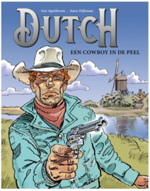 Dutch - Deel 1 - Dutch een cowboy in de Peel - hc - 2023 - Nieuw!