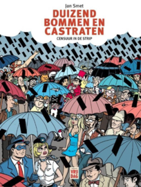 Duizend Bommen en Castraten - Censuur in de Strip -  Hardcover - 1ste druk - 2021