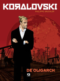 Koralovski - Deel 1 - De oligarch - sc - Thriller - 2016