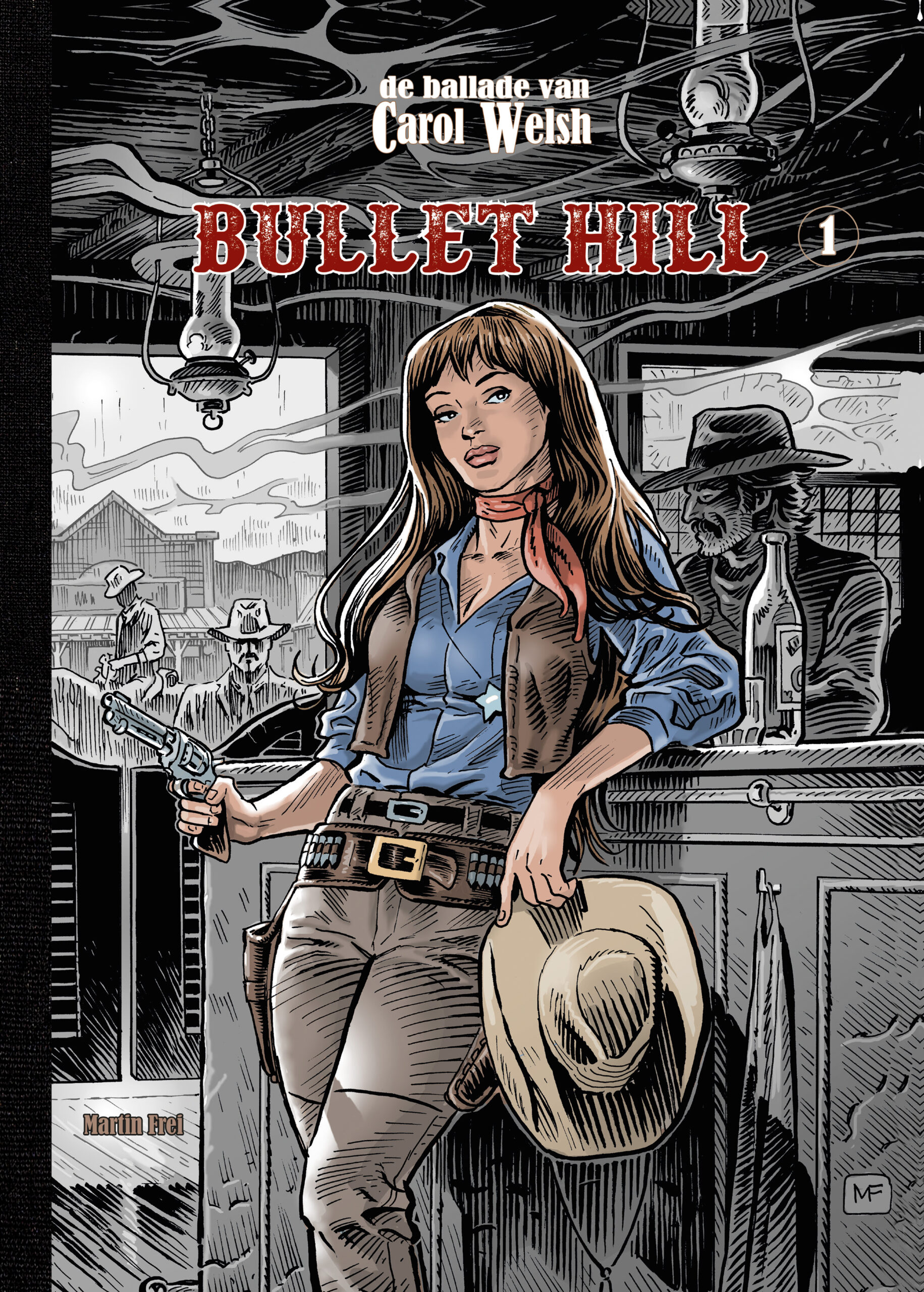 Bullet Hill 1. - De ballade van Carol Welsh  - hc luxe met prent - Gelimiteerde oplage 75 ex.2025 - Nieuw!