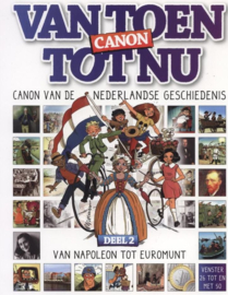 Van Toen tot Nu, canon van de Nederlandse geschiedenis - Voordeelpakket delen 1 en 2 samen - sc - 2013