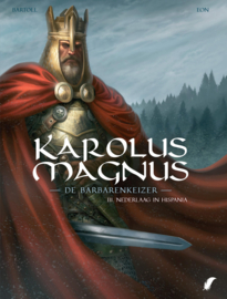 Karolus Magnus, De Barbarenkeizer 03. - Nederlaag in Hispania - hc - 2026 - Nieuw! Karolus Magnus, De Barbarenkeizer 03. - Nederlaag in Hispania - hc - 2026 - Nieuw!