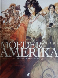 Moeder Amerika - Deel 2 - Een Mexicaanse lente - hardcover - 2019