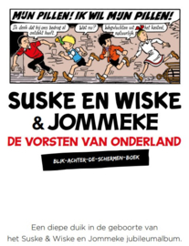 ARTBOOK - Suske en Wiske/Jommeke - Achter de Schermen - De vorsten van Onderland - softcover - 2025 - Nieuw!