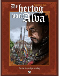 De hertog van Alva en de 80-jarige oorlog (compleet verhaal) - hc - 2023 - Nieuw!