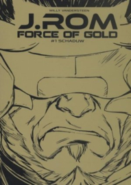 J.Rom - Force of gold -  Deel 1 - Schaduw - sc - MAKROuitgave - 2014