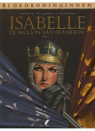 Bloedkoninginnen - Isabelle - Deel 1 - De Wolvin van Frankrijk - hardcover - 2017
