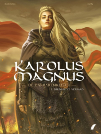 Karolus Magnus, De Barbarenkeizer - Deel 2 - Brunhildes verraad - hardcover - 2022