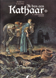 Ik ben een Kathaar - Deel 2 - Grenzeloze Genade - softcover - 2010