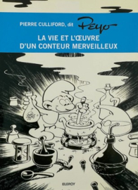 De Smurfen - Pierre Culliford, dit Peyo - La vie et l'oeuvre d'un conteur merveilleux- sc - 2011
